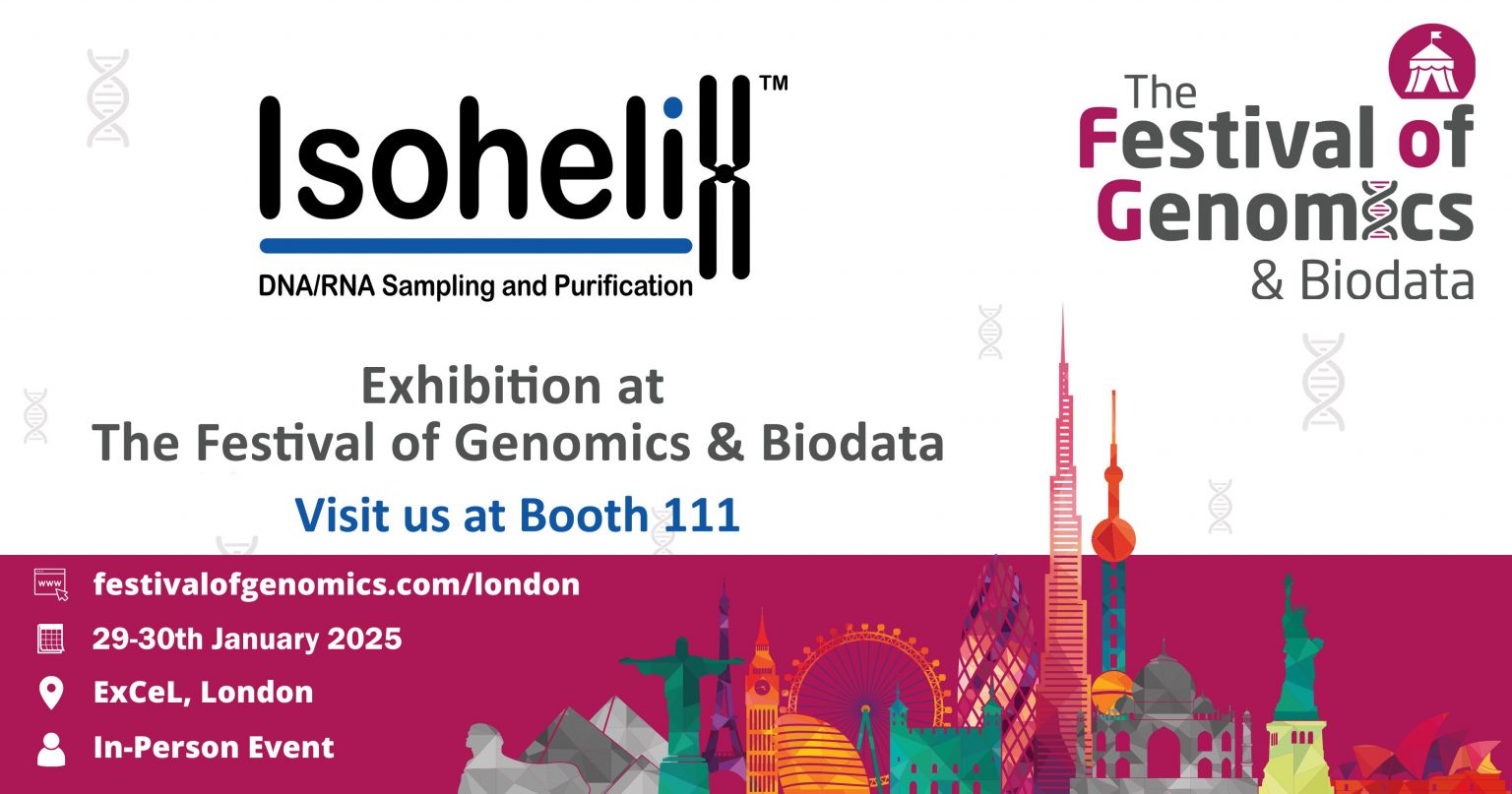 ISOHELIX AT THE FESTIVAL OF GENOMICS & BIODATA IN LONDON Isohelix